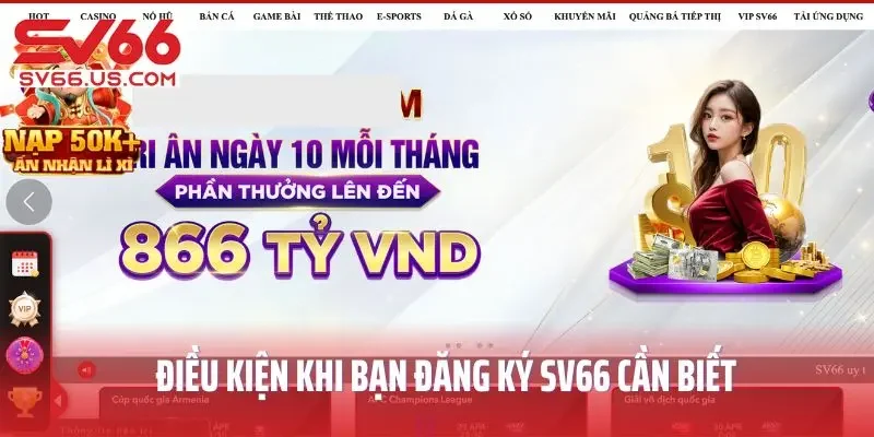 Điều kiện khi bạn đăng ký SV66 cần biết